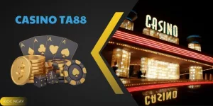 Casino TA88 - Sân Chơi Cá Cược Tạo Cơ Hội Thưởng Siêu Khủng