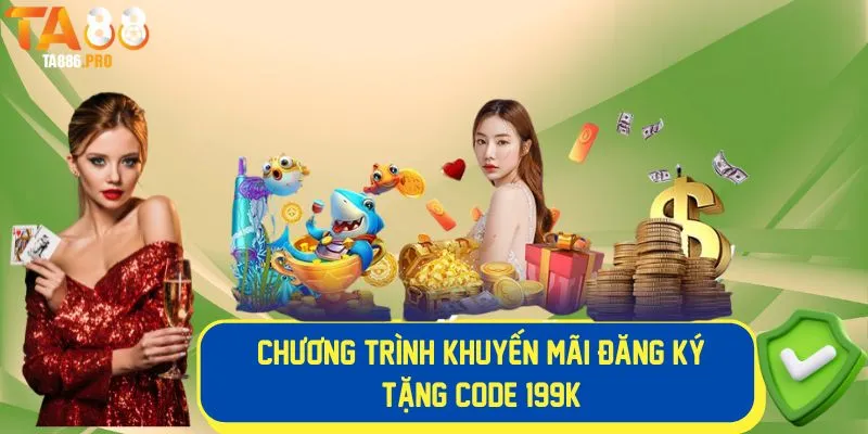 Chương trình khuyến mãi TA88 đăng ký tặng code