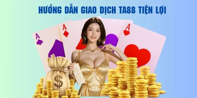 Hướng dẫn TA88 các bước trong quy trình giao dịch